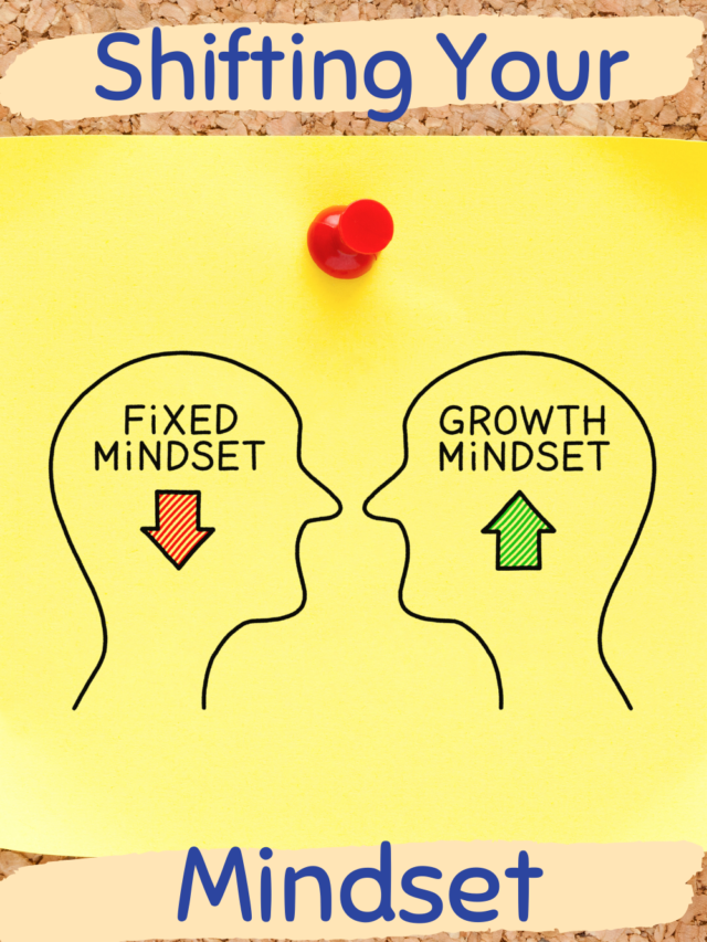 Shifting Your Mindset: Fixed vs Growth