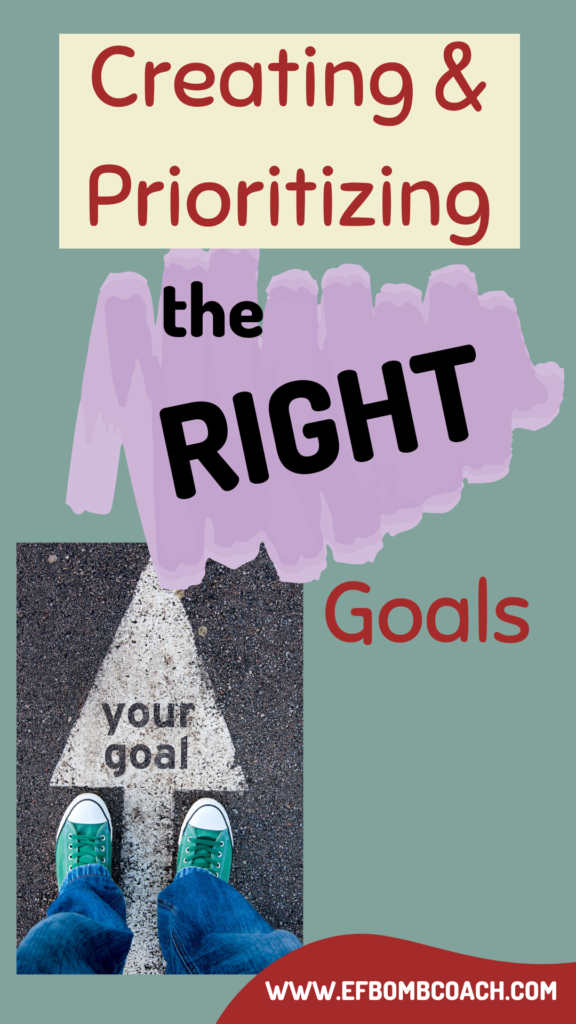 creating and prioritizing the right goals - person standing on arrow that says your goal