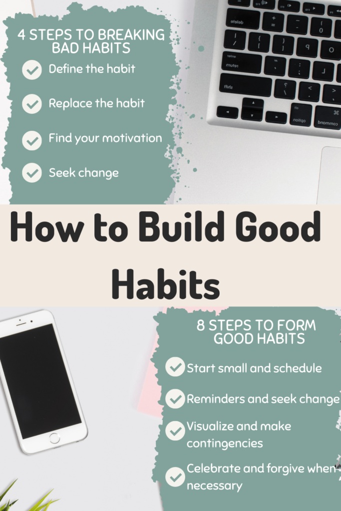 How to build good habits - 4 steps to breaking bad habits and 8 steps to form good habits