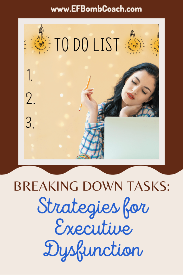 Breaking Down Tasks: Strategies for Executive Dysfunction - woman holding a pencil, looking at her laptop. Above her head are some lightbulbs and To Do List; on right side, the numbers 1, 2,3 