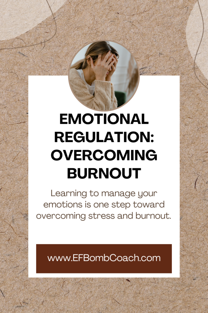 Emotional regulation: Overcoming Burnout