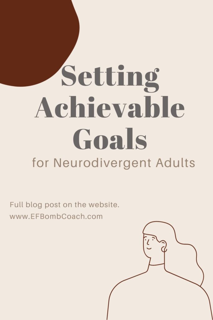 Setting Achievable Goals for Neurodivergent Adults