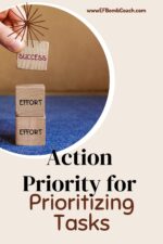 Action Priority Method For Prioritizing Tasks - EF Bomb Coach