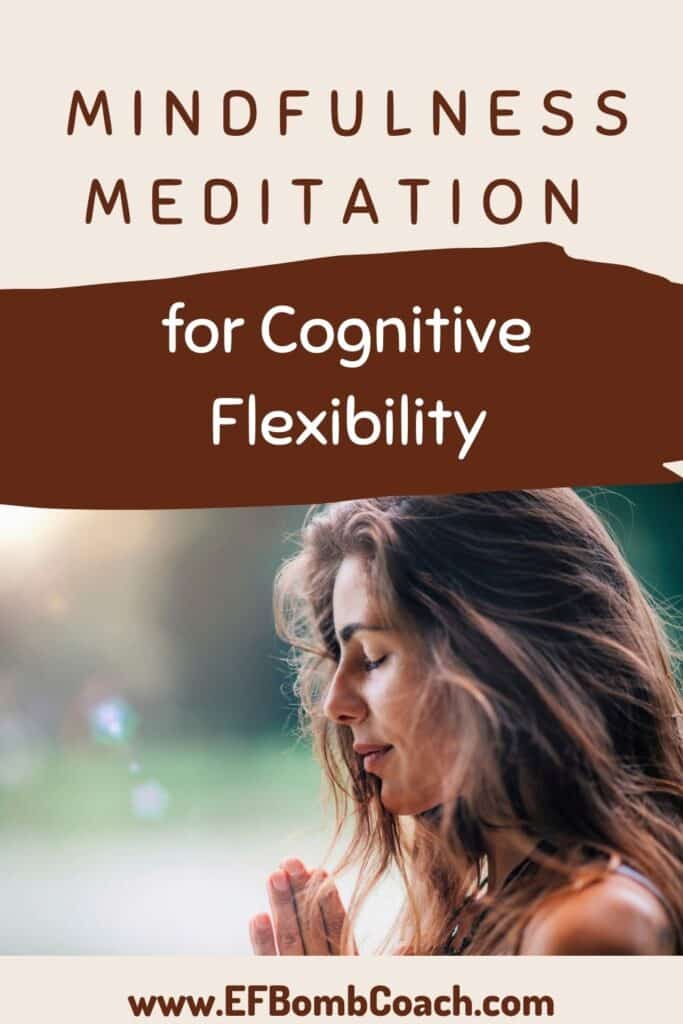 Mindfulness Meditation for Cognitive Flexibility - a white woman with her eyes closed and hands in prayer position