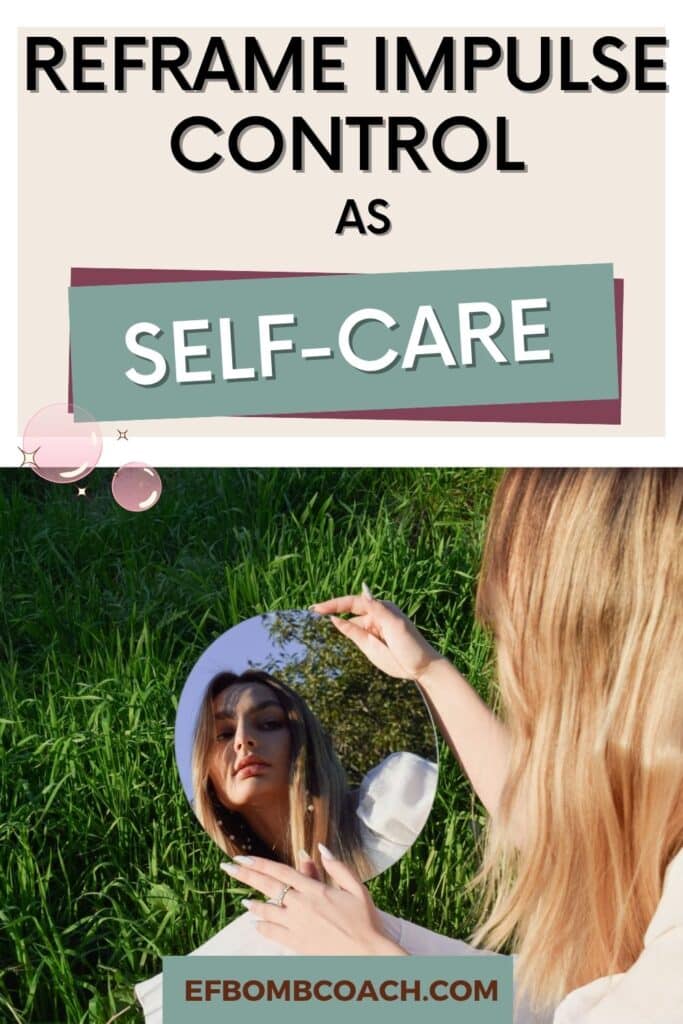 Reframe Impulse Control as Self-Care: A New Mindset for Neurodivergent Women - woman sitting in the grass looking in a mirror