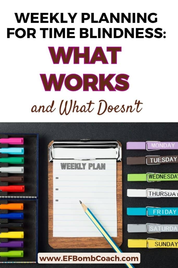 Weekly Planning for Time Blindness: What Works and What Doesn't - weekly plan on a clipboard surrounded by colored markers and clips