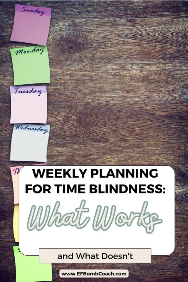 Weekly Planning for Time Blindness: What Works and What Doesn't - colored sticky notes in a line, each labeled for a day of the week