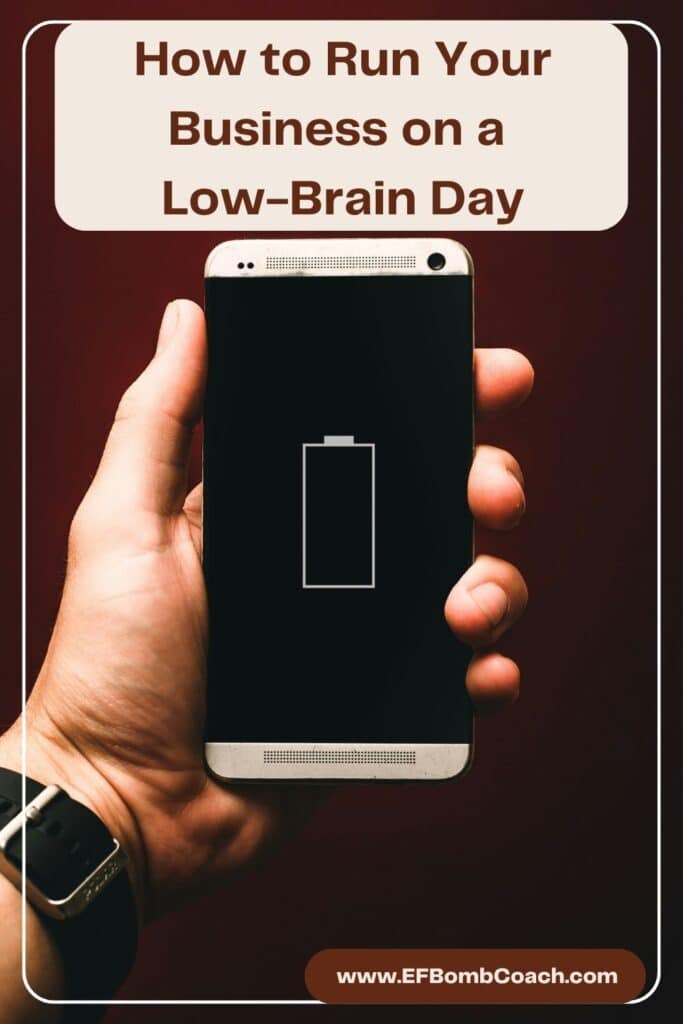 How to Run Your Business on a Low-Brain Day - cell phone will no battery power