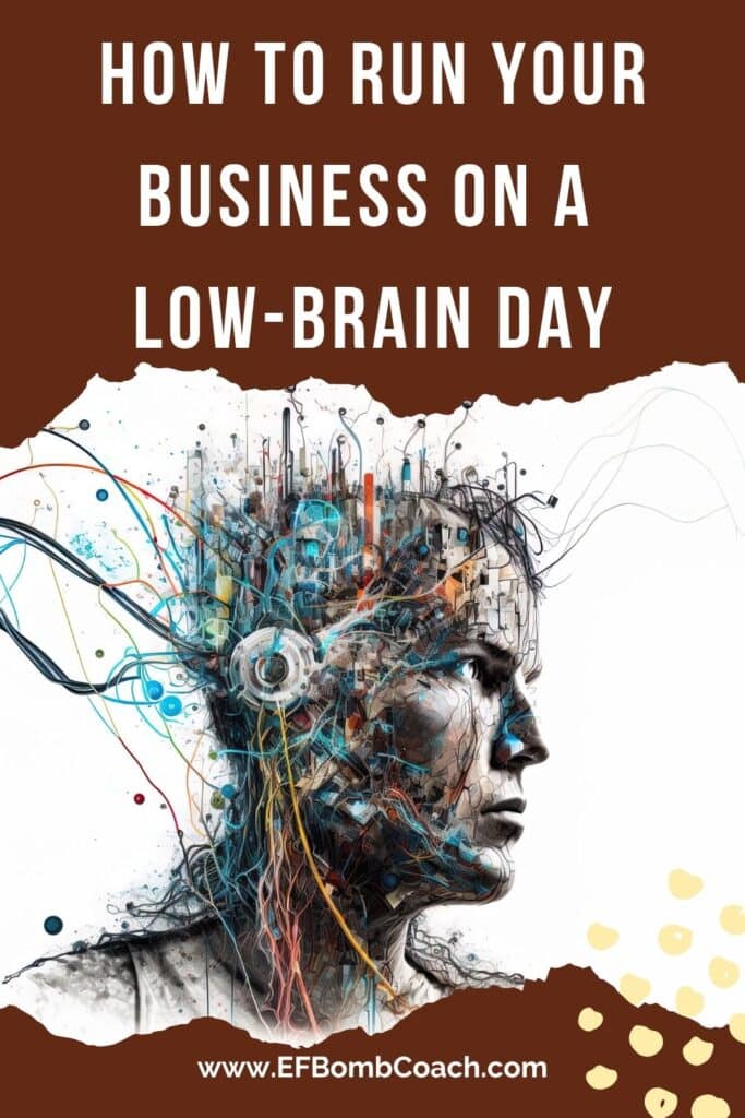 How to Run Your Business on a Low-Brain Day - part man, part machine brain