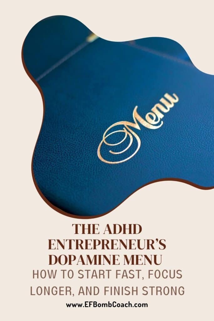 The ADHD Entrepreneur’s Dopamine Menu  - blue menu