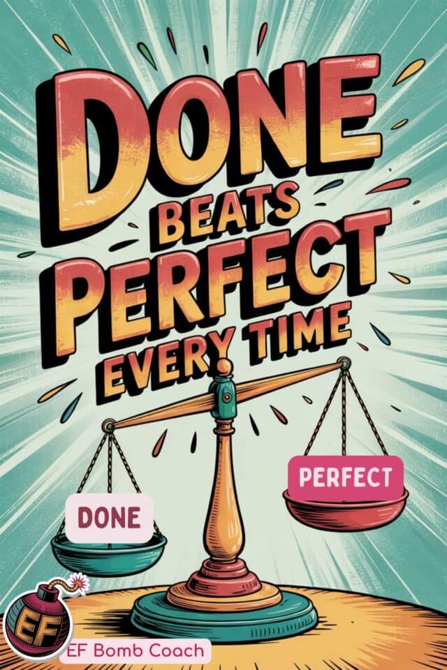 The Perfectionism Trap for ADHD Business Women - Done beats perfect every time - scale with done weighing more than perfect