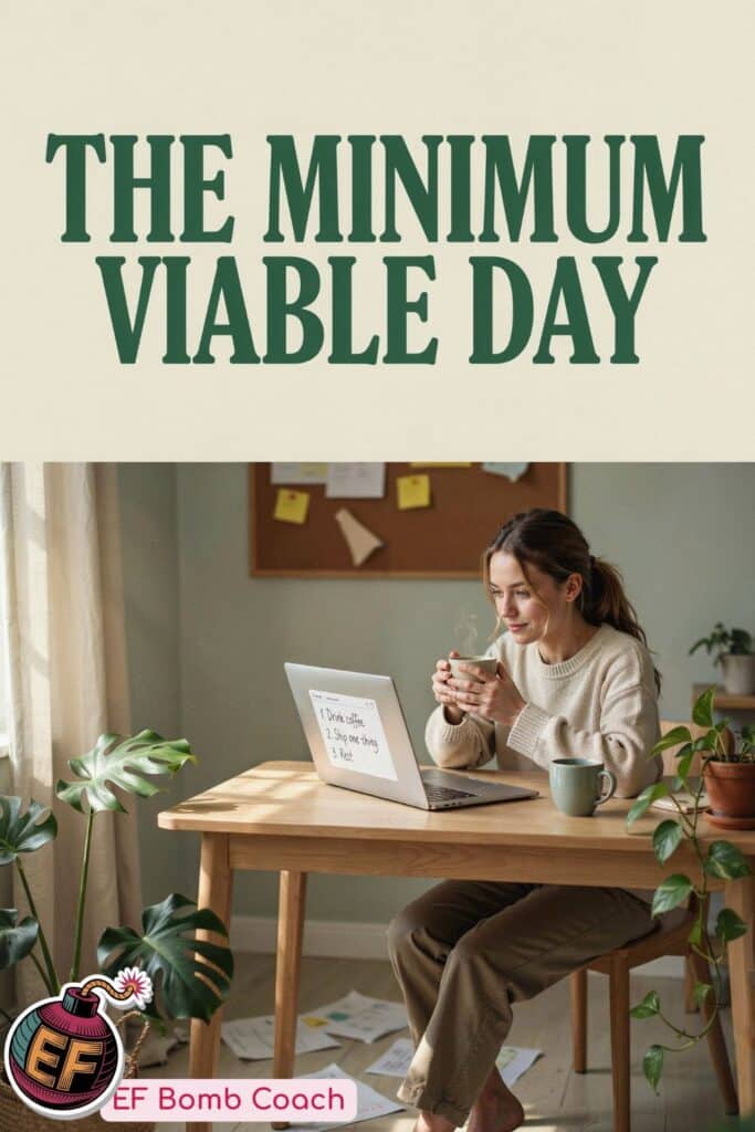 The Minimum Viable Day: A Better ADHD Productivity System