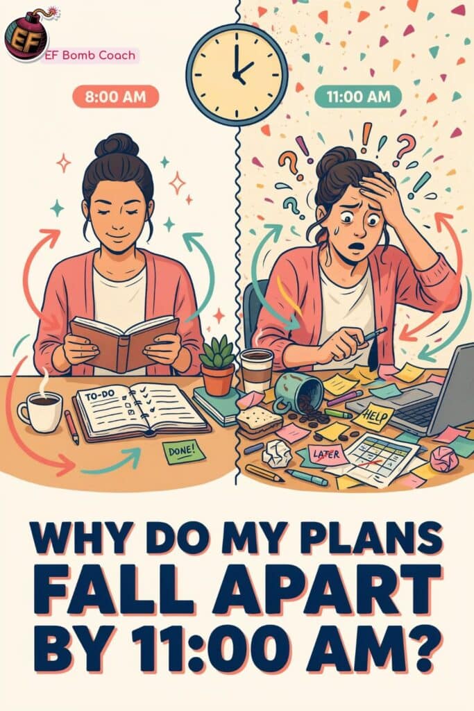 Why Your Plans Fall Apart by 11:00 AM, and How to Fix It